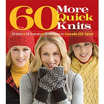 60 More Quick Knits