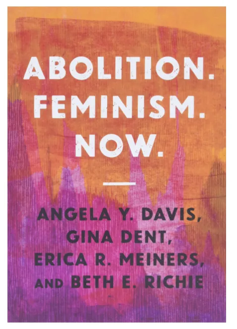 Abolition. Feminism. Now.