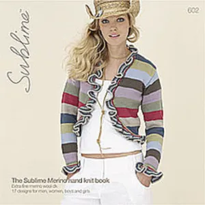 Sublime 602: The Sublime Merino hand knit book